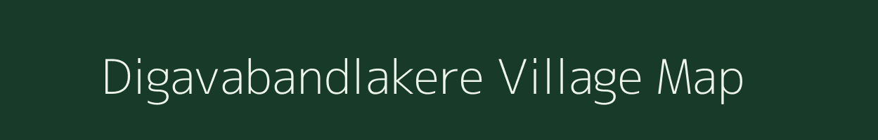 Digavabandlakere village map in Karnataka