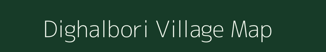 Dighalbori village map in Assam