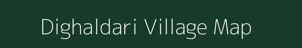 Dighaldari village map in Assam