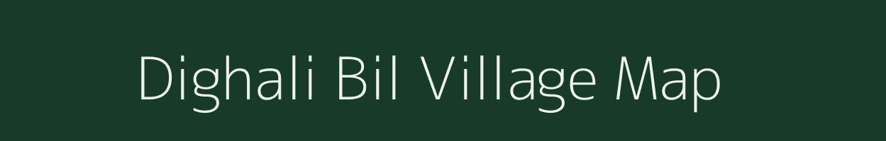 Dighali Bil village map in Assam