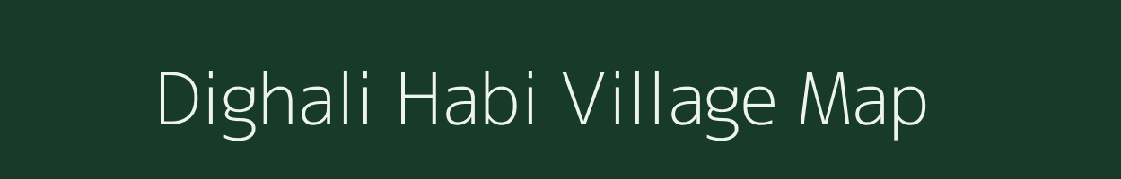 Dighali Habi village map in Assam