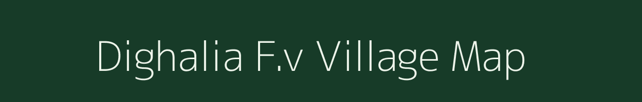 Dighalia F.v village map in Assam