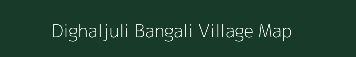 Dighaljuli Bangali village map in Assam