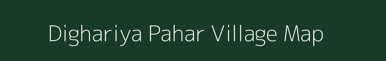 Dighariya Pahar village map in Jharkhand