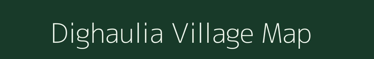 Dighaulia village map in Bihar