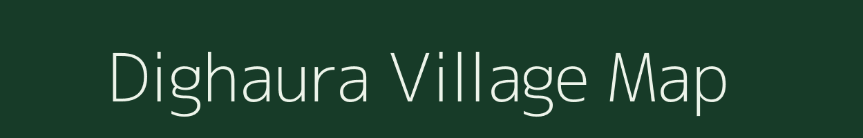 Dighaura village map in Uttar Pradesh