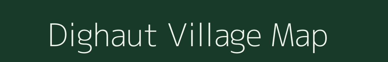 Dighaut village map in Bihar