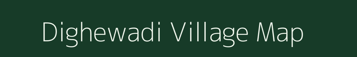 Dighewadi village map in Maharashtra