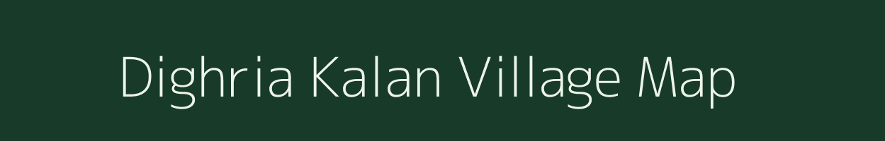Dighria Kalan village map in Jharkhand