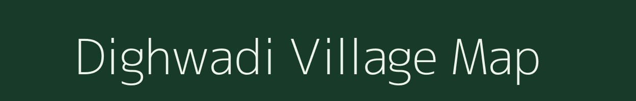 Dighwadi village map in Chhattisgarh