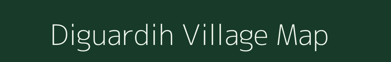 Diguardih village map in Jharkhand