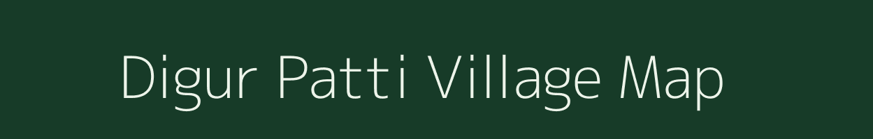 Digur Patti village map in Uttar Pradesh