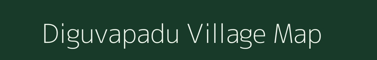 Diguvapadu village map in Andhra Pradesh