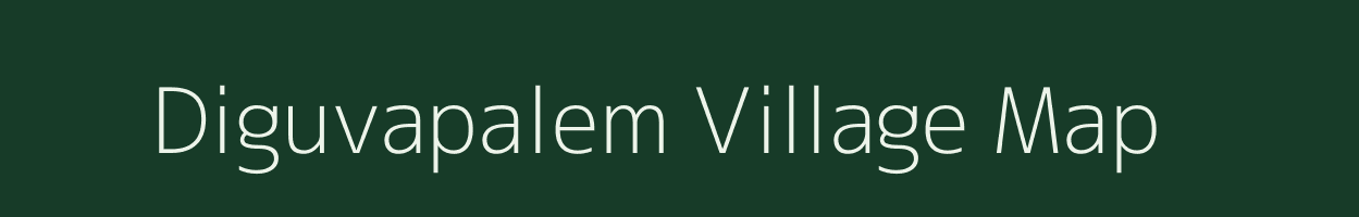 Diguvapalem village map in Andhra Pradesh