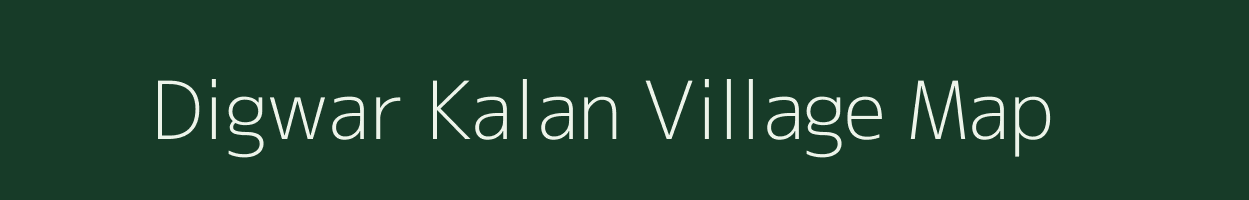 Digwar Kalan village map in Madhya Pradesh