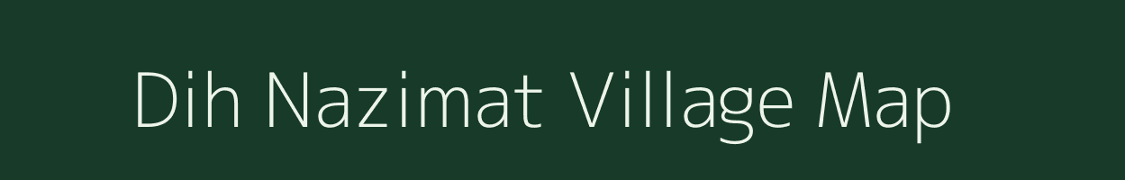 Dih Nazimat village map in Bihar