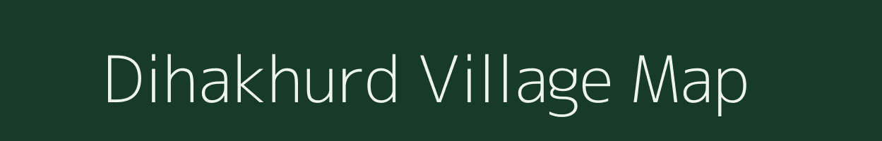Dihakhurd village map in Uttar Pradesh