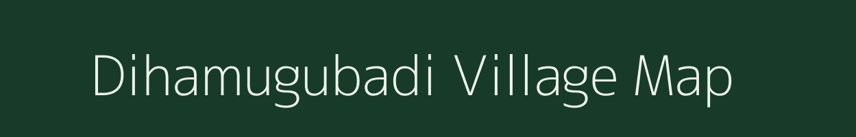 Dihamugubadi village map in Odisha