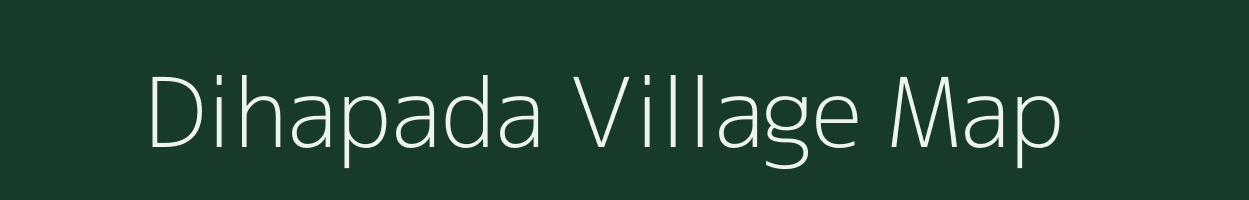Dihapada village map in Odisha