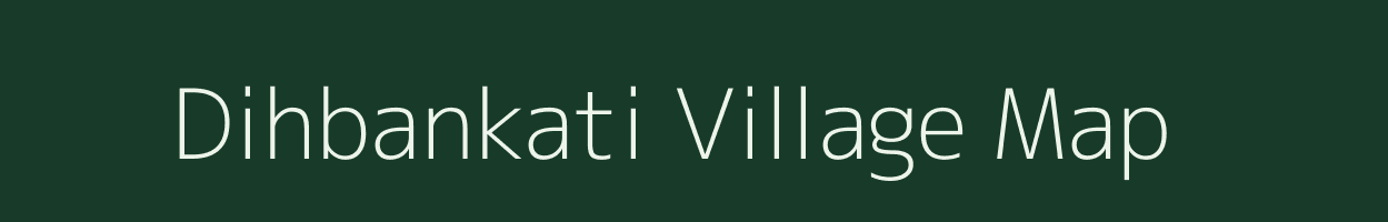 Dihbankati village map in West Bengal