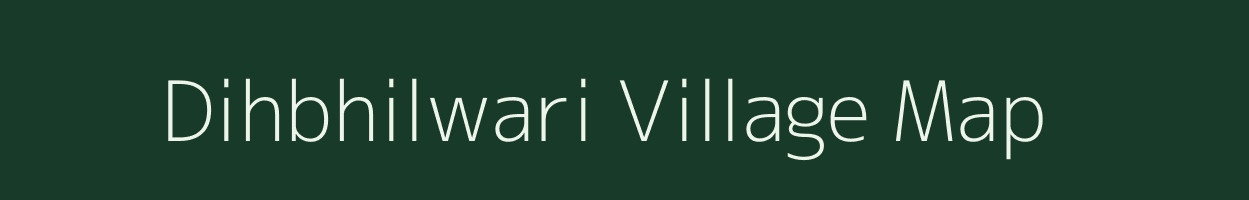 Dihbhilwari village map in Uttar Pradesh