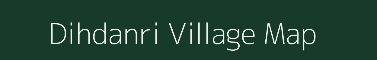 Dihdanri village map in Bihar