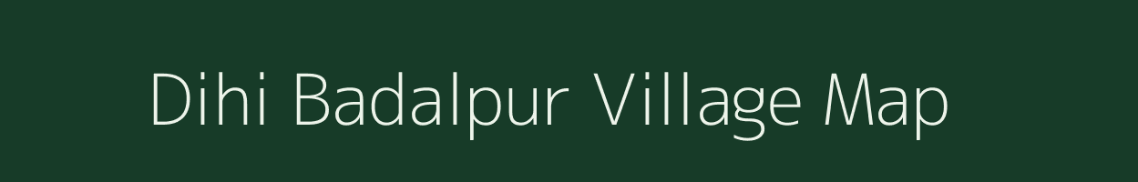 Dihi Badalpur village map in West Bengal