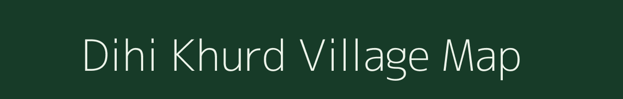 Dihi Khurd village map in Uttar Pradesh