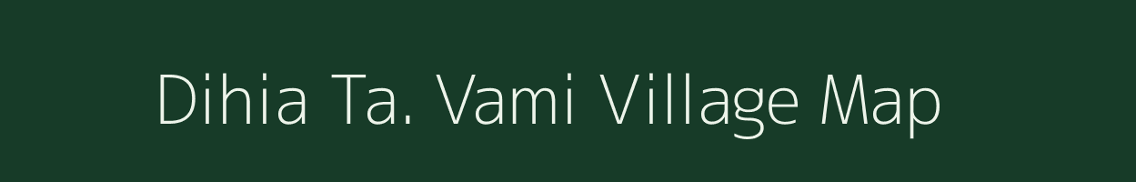Dihia Ta. Vami village map in Uttar Pradesh
