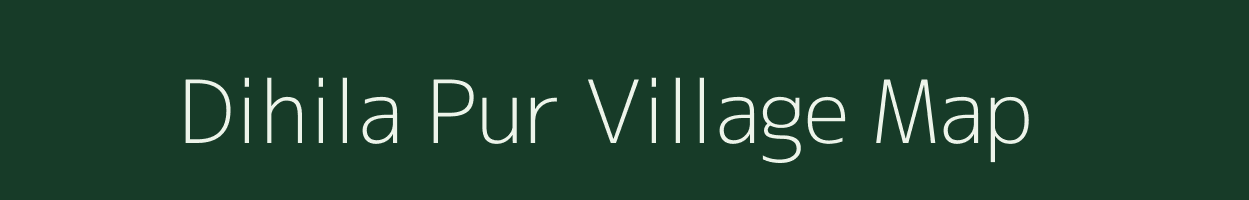 Dihila Pur village map in West Bengal