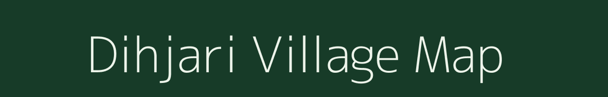 Dihjari village map in Assam