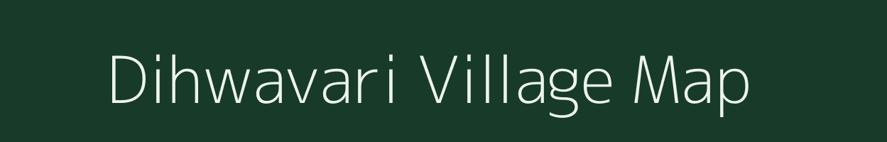 Dihwavari village map in Uttar Pradesh