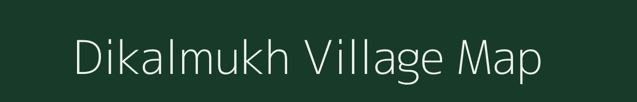 Dikalmukh village map in Arunachal Pradesh