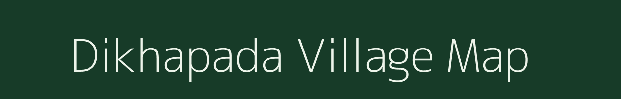 Dikhapada village map in Odisha