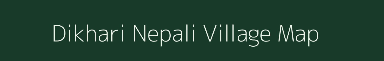 Dikhari Nepali village map in Assam