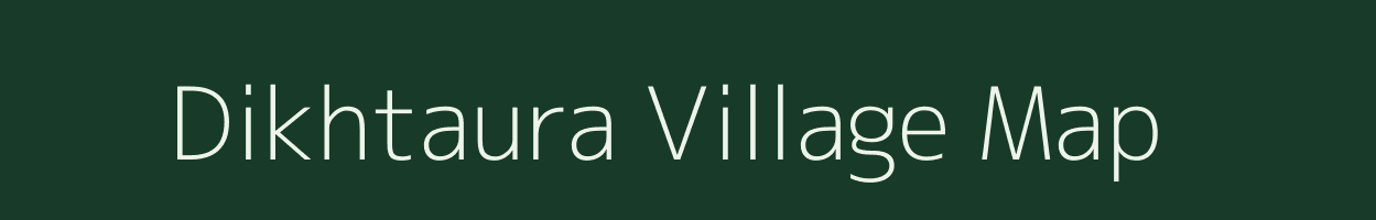 Dikhtaura village map in Uttar Pradesh