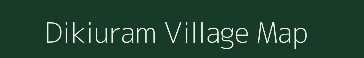 Dikiuram village map in Manipur