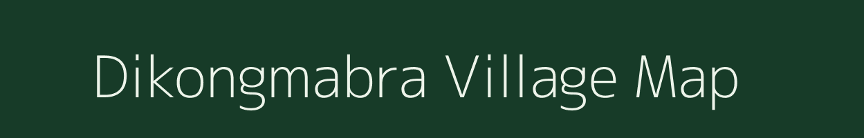 Dikongmabra village map in Assam