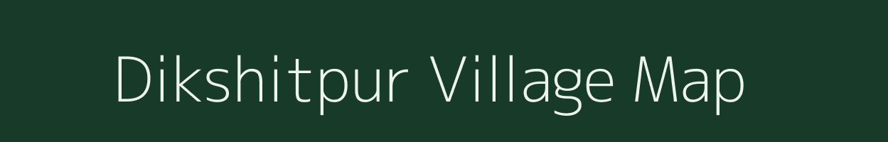 Dikshitpur village map in Uttar Pradesh