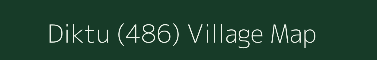 Diktu (486) village map in Himachal Pradesh
