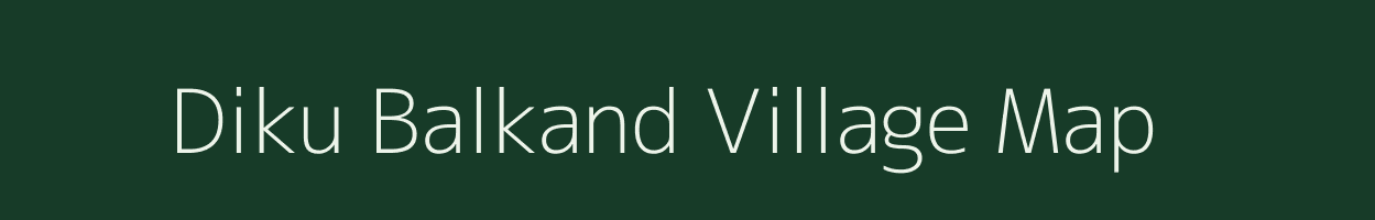 Diku Balkand village map in Jharkhand