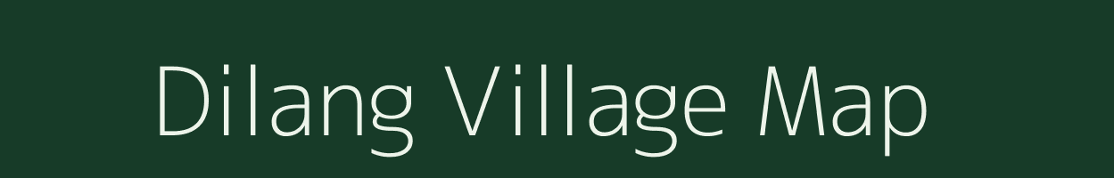 Dilang village map in Arunachal Pradesh