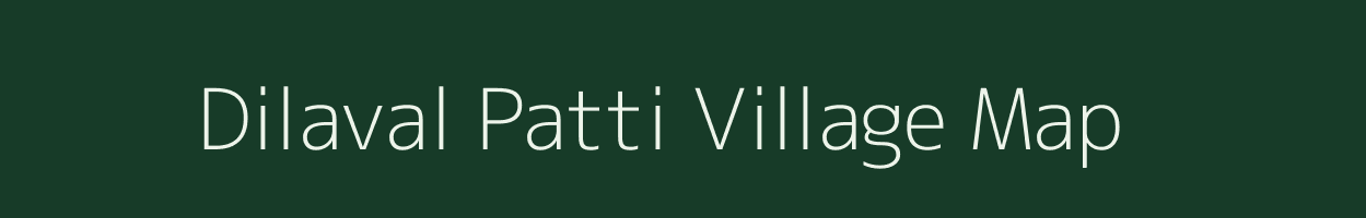 Dilaval Patti village map in Uttar Pradesh