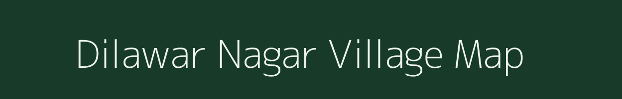 Dilawar Nagar village map in Uttar Pradesh