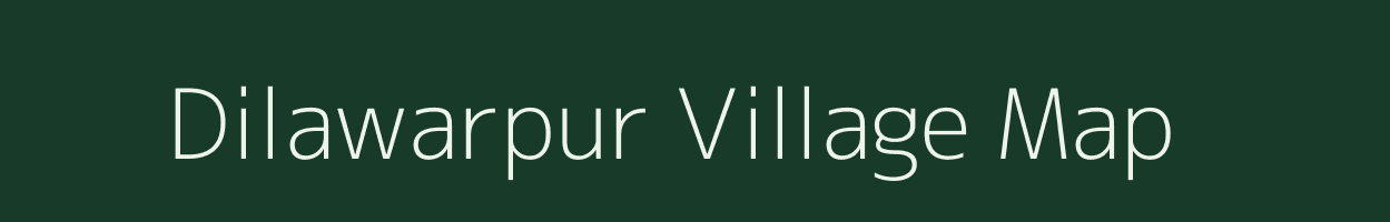 Dilawarpur village map in Uttar Pradesh