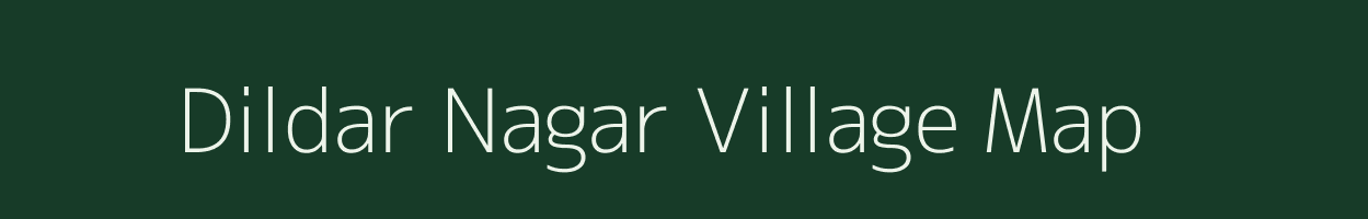 Dildar Nagar village map in Uttar Pradesh