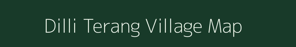 Dilli Terang village map in Assam