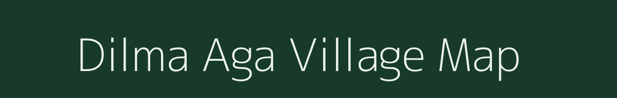 Dilma Aga village map in Meghalaya