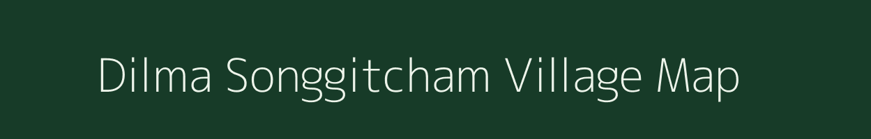 Dilma Songgitcham village map in Meghalaya