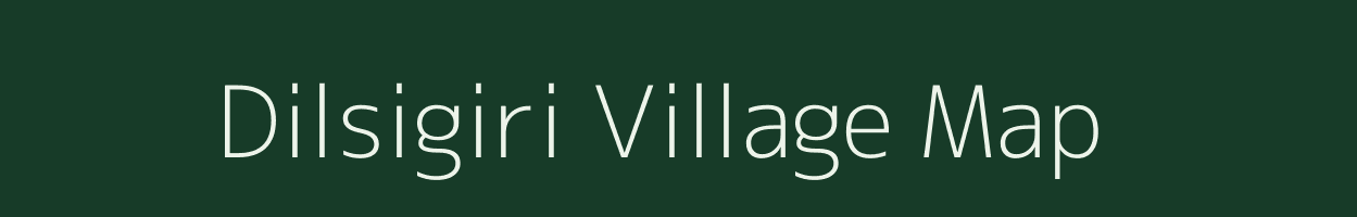 Dilsigiri village map in Meghalaya